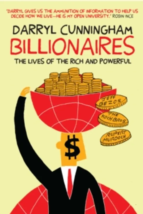 Billionaires: The Lives of the Rich and Powerful by Darryl Cunningham cover