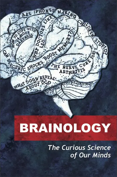Brainology - The Curious Science of Our Minds book cover