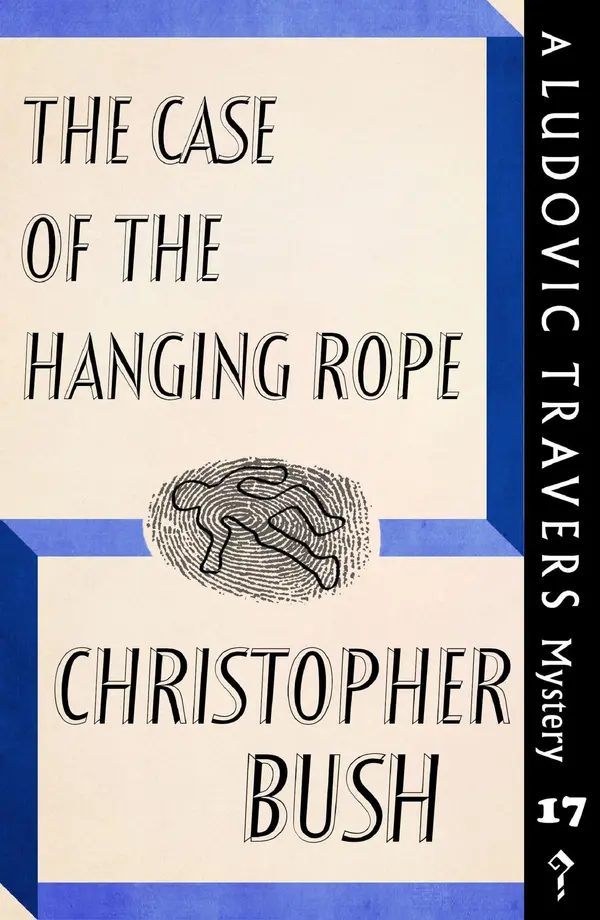 The Case of the Hanging Rope by Christopher Bush cover