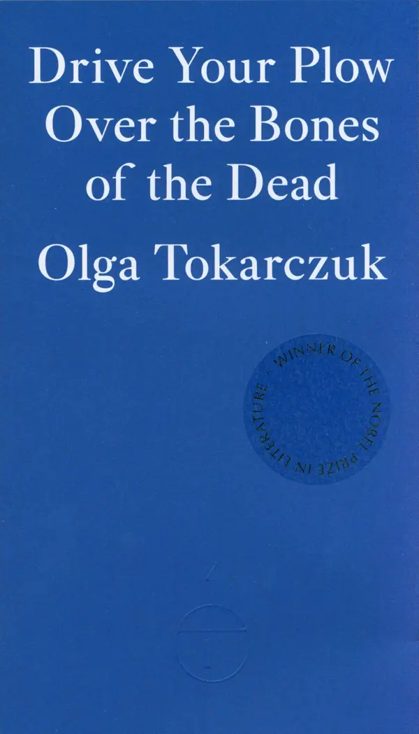Drive Your Plow Over the Bones of the Dead by Olga Tokarczuk cover