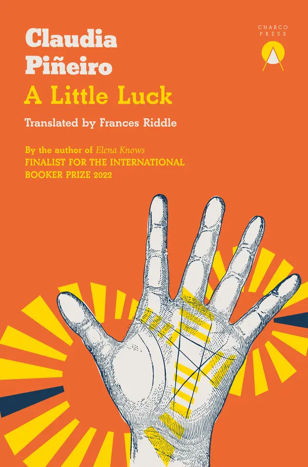 A Little Luck by Claudia Piñeiro, Frances Riddle cover