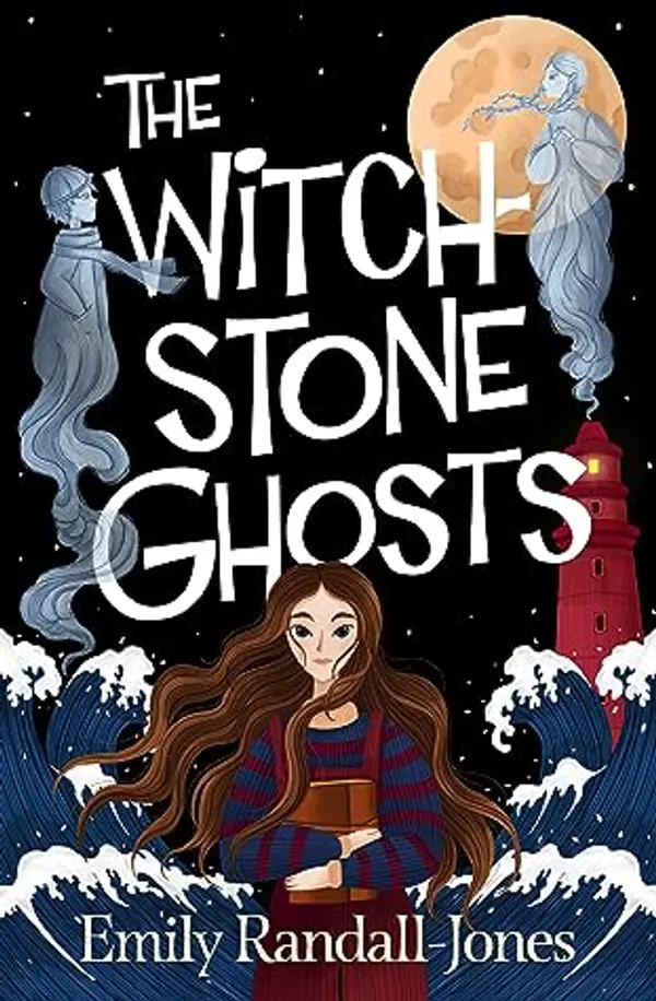 The Witchstone Ghosts: an astonishing adventure for fans of The Storm Keeper's Island by Emily Randall-Jones cover