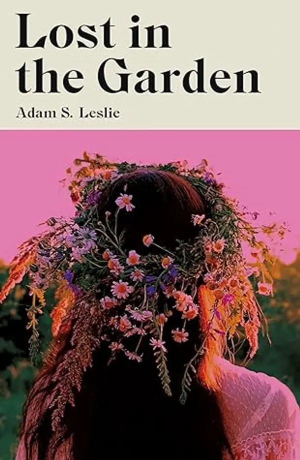 Lost in the Garden by Adam S. Leslie cover