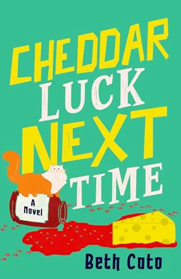Cheddar Luck Next Time by Beth Cato cover