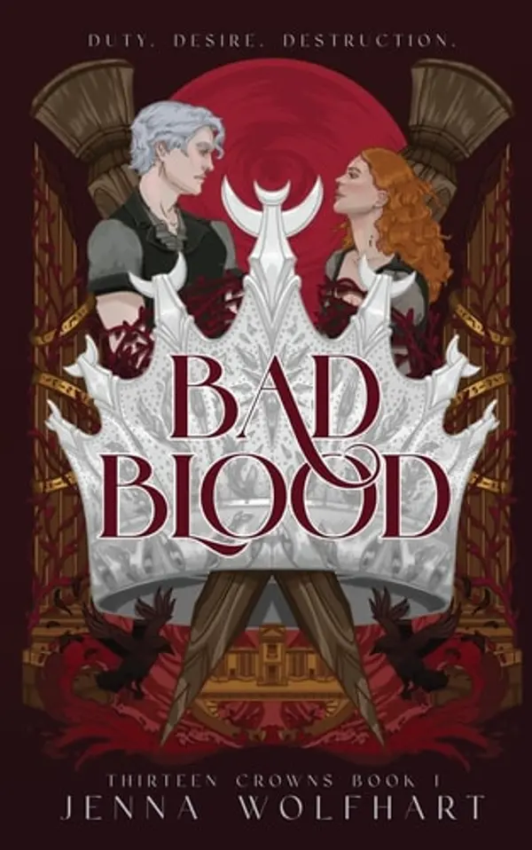 Bad Blood (Thirteen Crowns) by Jenna Wolfhart cover