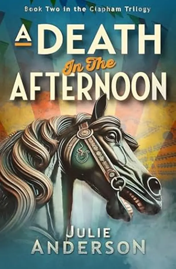 A Death in the Afternoon (The Clapham Trilogy Book 2) by Julie Anderson cover