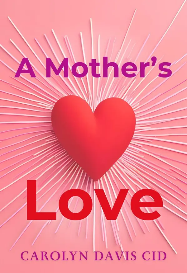 A Mother's Love by Carolyn Davis Cid cover