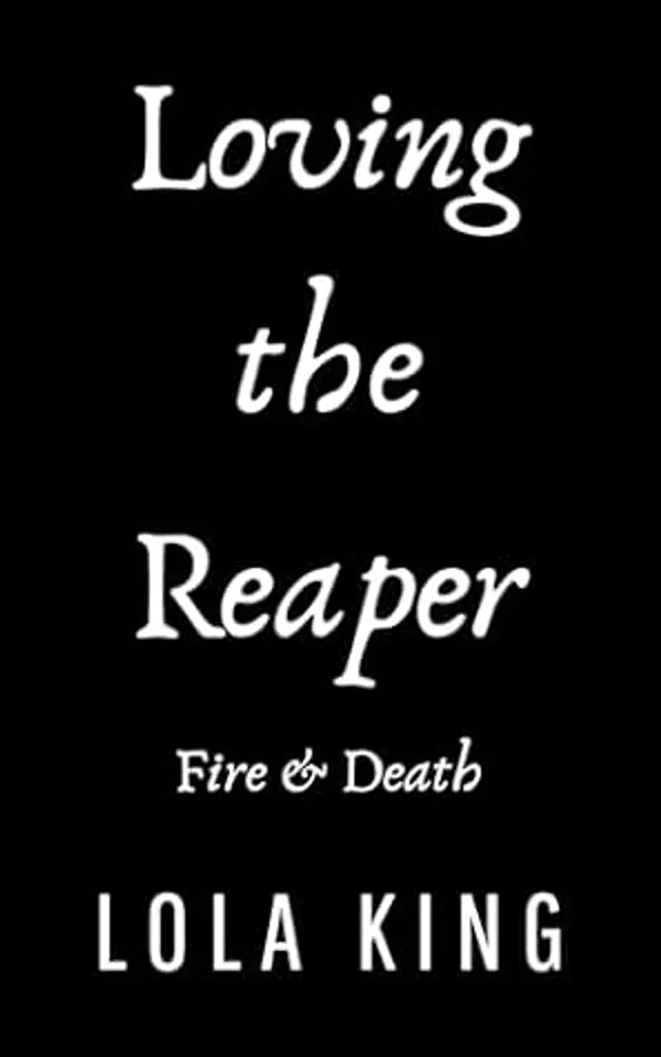 Loving The Reaper: A Dark Romance (Silver Falls University Book 2) by Lola King cover