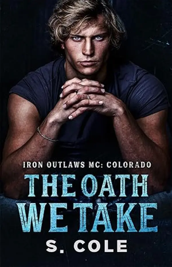 The Oath We Take (Iron Outlaws MC: Colorado #2) by Scarlett Cole cover