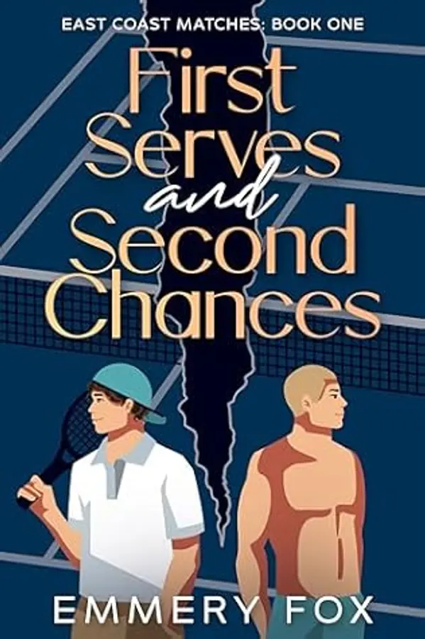First Serves and Second Chances (East Coast Matches Book 1) by Emmery Fox cover