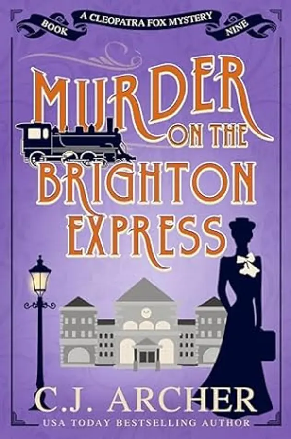 Murder on the Brighton Express (Cleopatra Fox, #9) by C.J. Archer cover