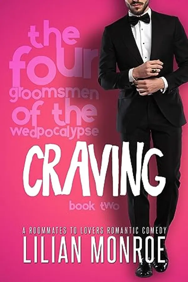 Craving (The Four Groomsmen of the Wedpocalypse #2) by Lilian Monroe cover