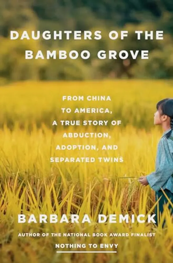 Daughters of the Bamboo Grove: From China to America, a True Story of Abduction, Adoption, and Separated Twins by Barbara Demick cover