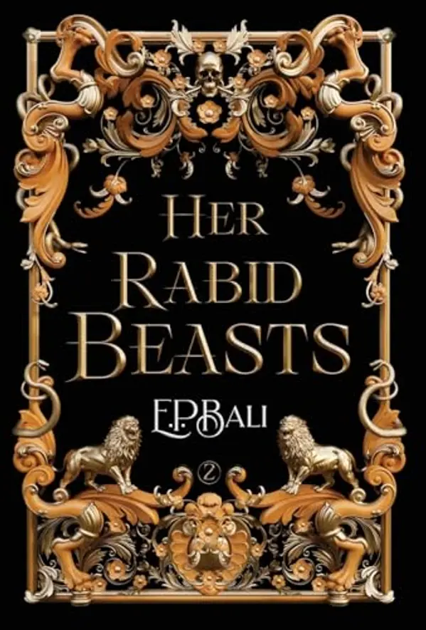 Her Rabid Beasts (Her Vicious Beasts) by E P Bali cover