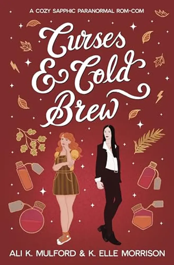 Curses & Cold Brew: A cozy sapphic paranormal rom-com (Maple Hollow Book 2) by Ali K. Mulford cover