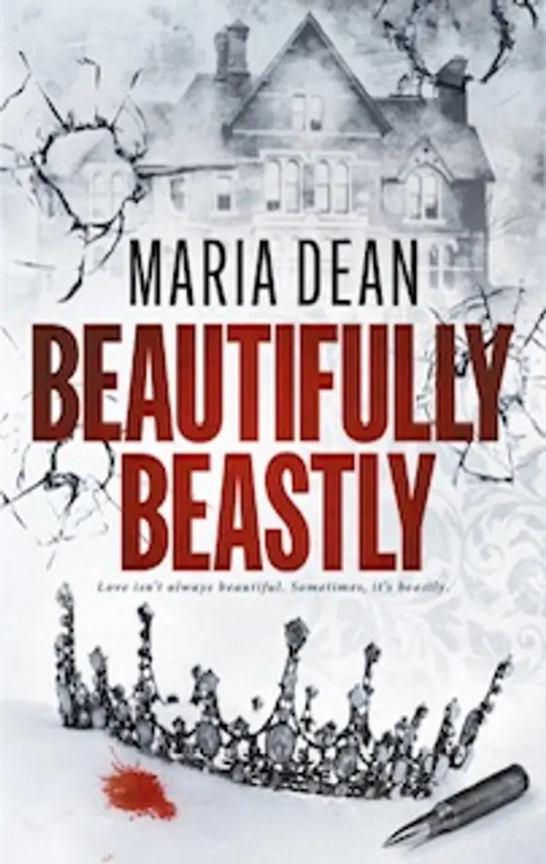 Beautifully Beastly by Maria     Dean cover