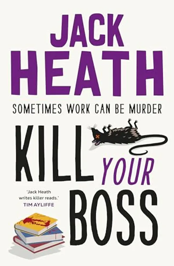 Kill Your Boss by Jack Heath cover