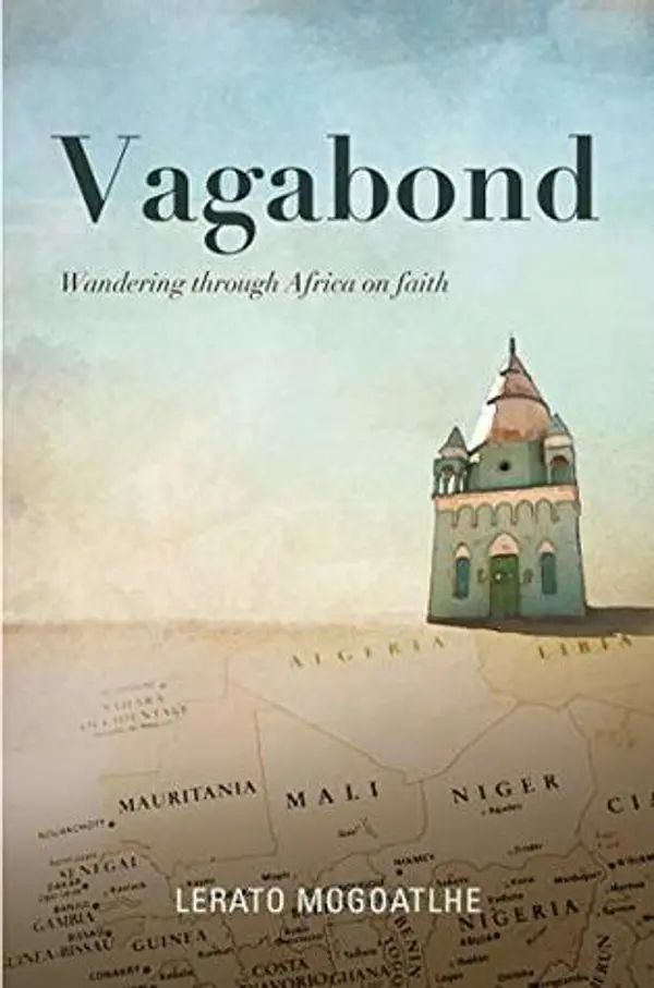 Vagabond: Wandering through Africa on faith by Lerato Mogoatlhe cover