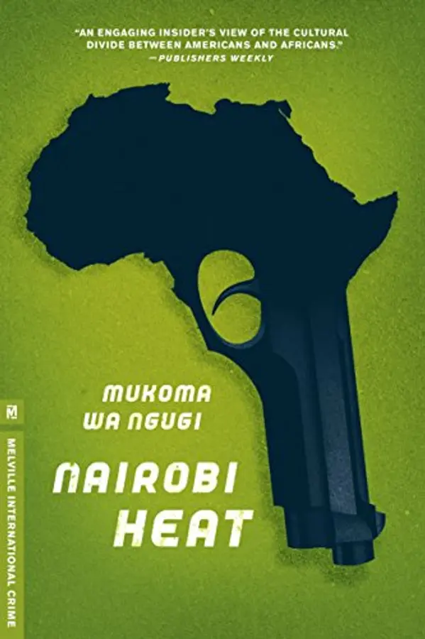 Nairobi Heat (Melville International Crime) by Mukoma Wa Ngugi cover