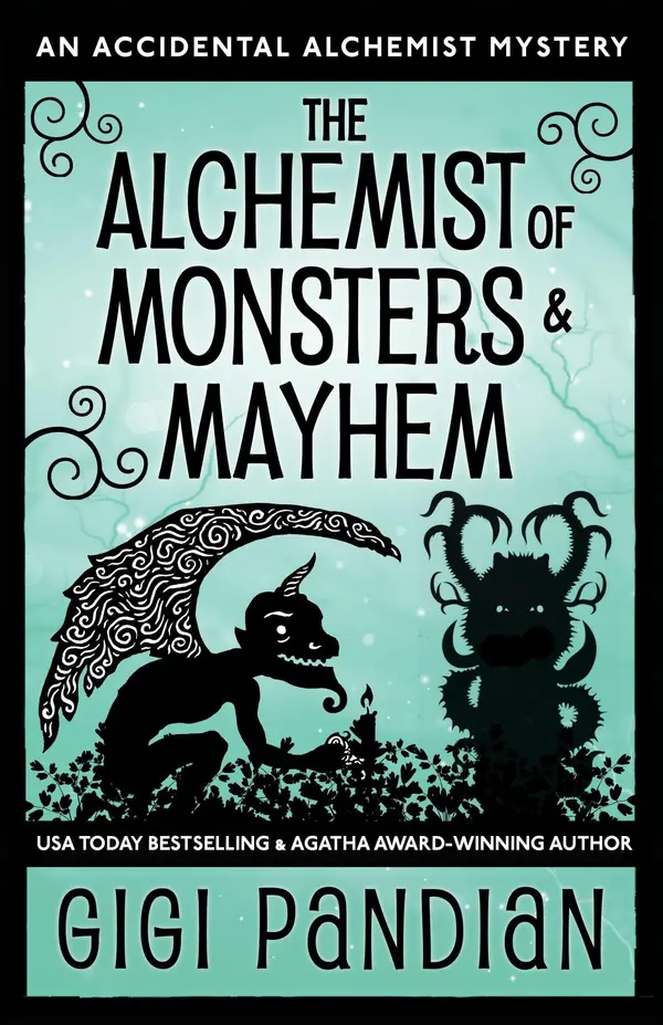 The Alchemist of Monsters and Mayhem by Gigi Pandian cover