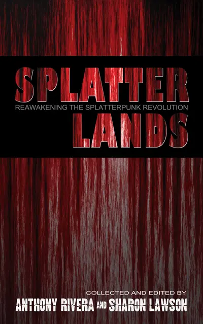 Splatterlands: Reawakening the Splatterpunk Revolution book cover