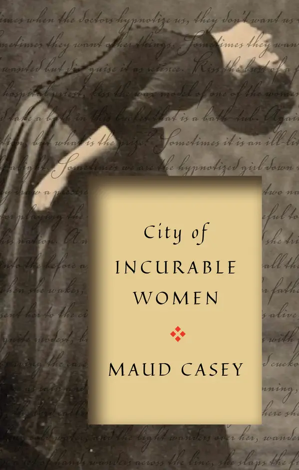 City of Incurable Women by Maud Casey cover