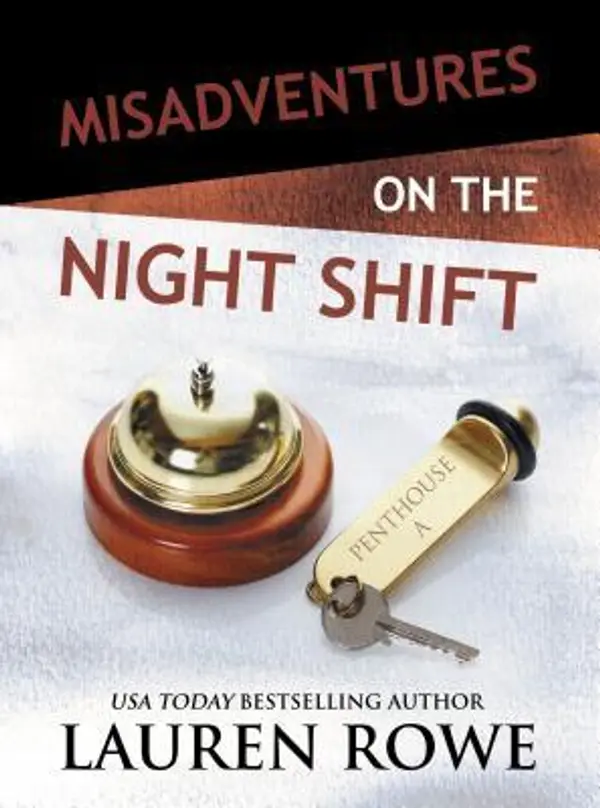 Misadventures on the Night Shift (Misadventures, #5) by Lauren Rowe cover