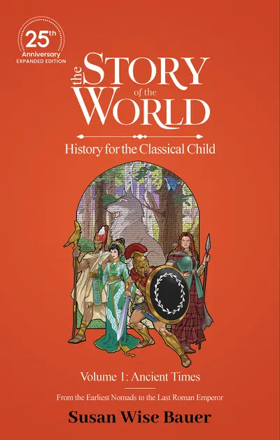The Story of the World, Volume 1: Ancient Times. From the Earliest Nomads to the Last Roman Emperor. book cover