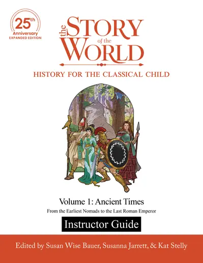 Instructor Guide to The Story of the World, Volume 1: Ancient Times, 25th Anniversary Expanded Edition book cover