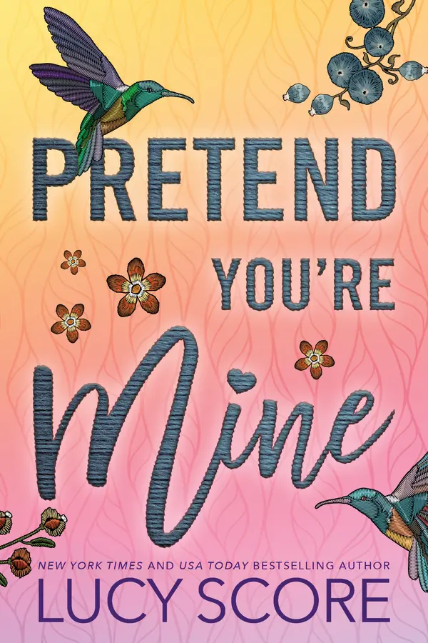 Pretend You're Mine by Lucy Score cover