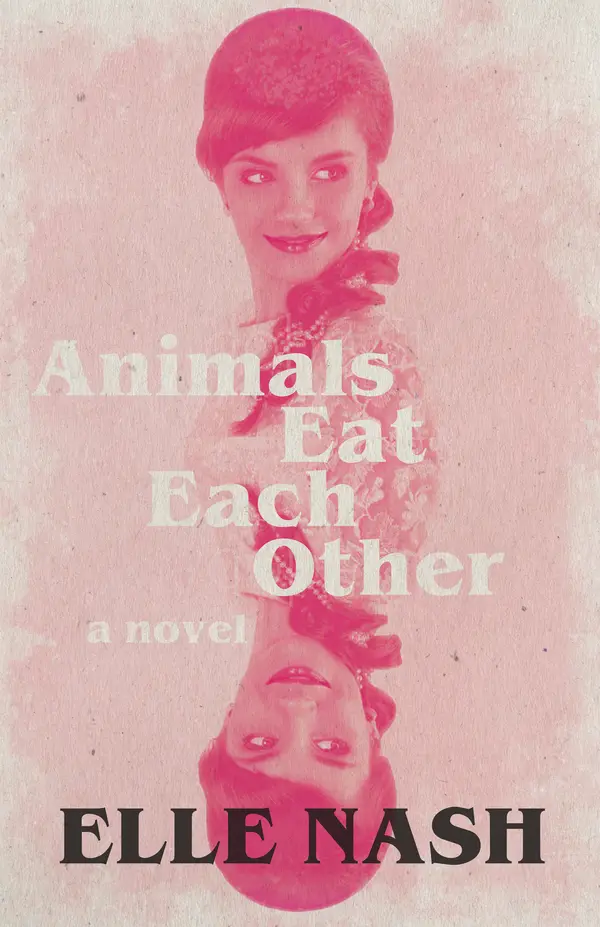 Animals Eat Each Other by Elle Nash cover