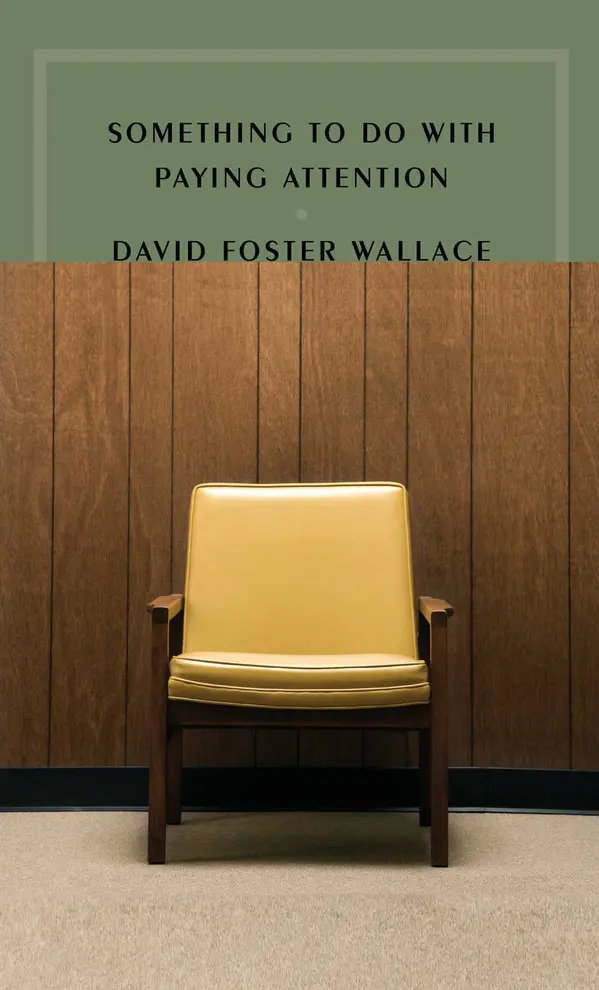Something to Do with Paying Attention by David Foster Wallace cover