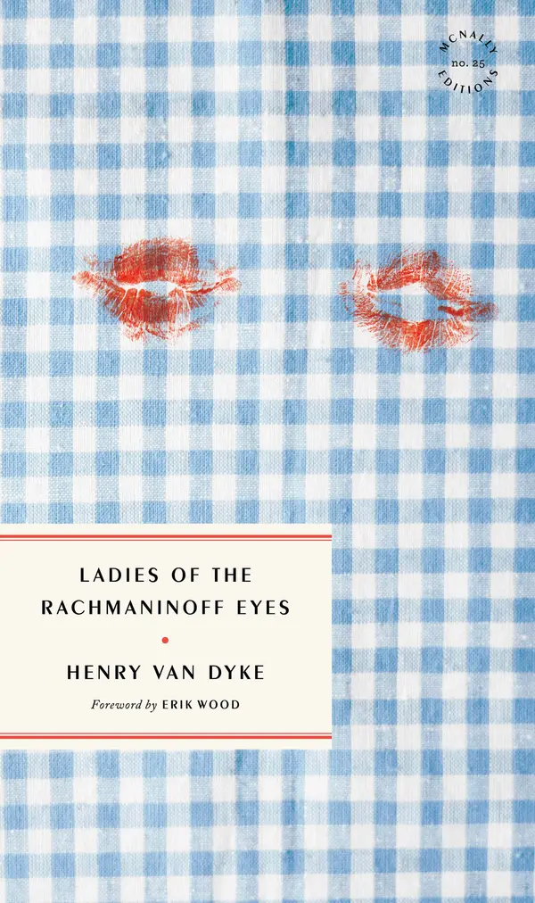 Ladies of the Rachmaninoff Eyes by Henry Van Dyke, Erik Wood cover