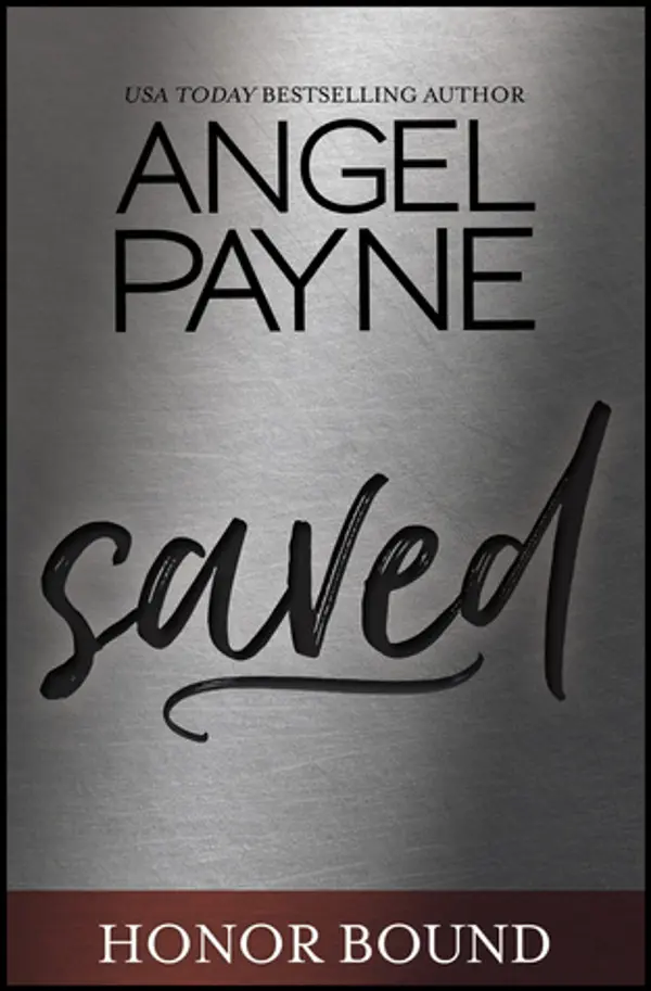 Saved (Honor Bound, #1) by Angel Payne cover