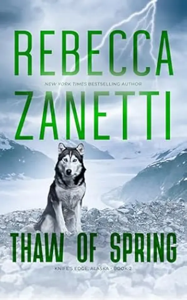 Thaw of Spring (Knife's Edge, Alaska #2) by Rebecca  Zanetti cover