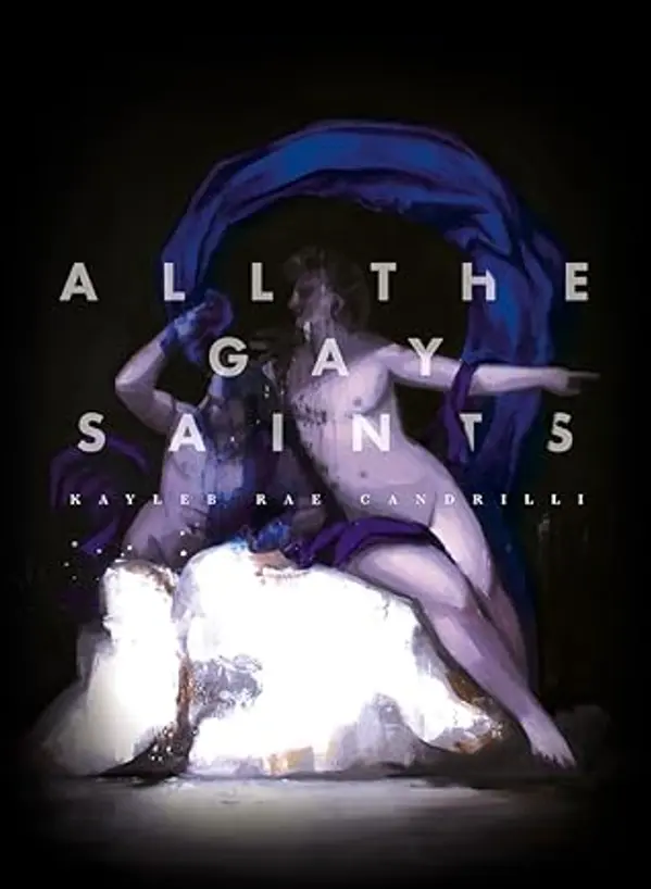 All the Gay Saints by Kayleb Rae Candrilli cover