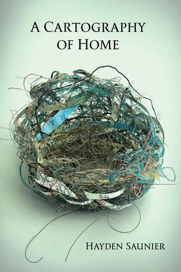 A Cartography of Home by Hayden Saunier, Diane Lockward cover