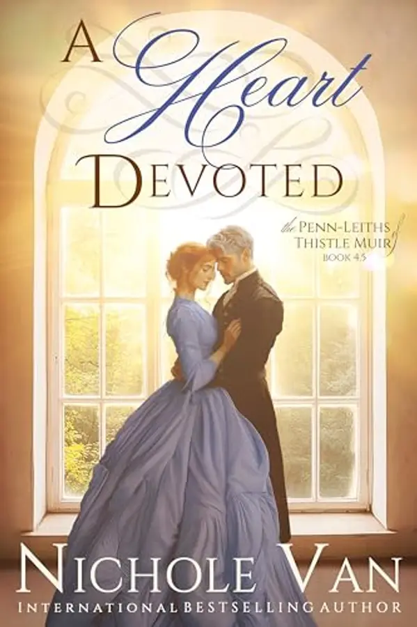 A Heart Devoted (The Penn-Leiths of Thistle Muir Book 5) by Nichole Van cover