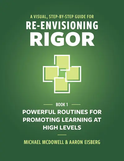 A Visual, Step-By-Step Guide for Re-Envisioning Rigor book cover