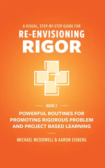 A Visual, Step-By-Step Guide for Re-Envisioning Rigor book cover