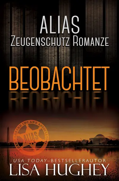 ALIAS Zeugenschutz Romanze: Beobachtet book cover