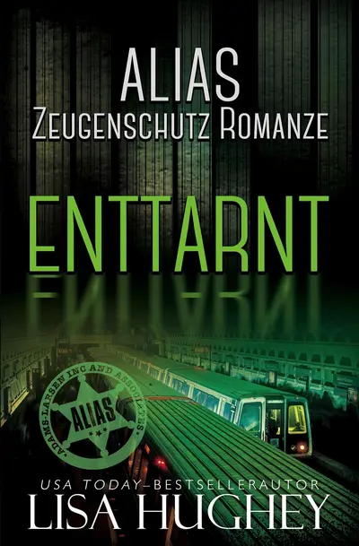ALIAS Zeugenschutz Romanze: Enttarnt book cover
