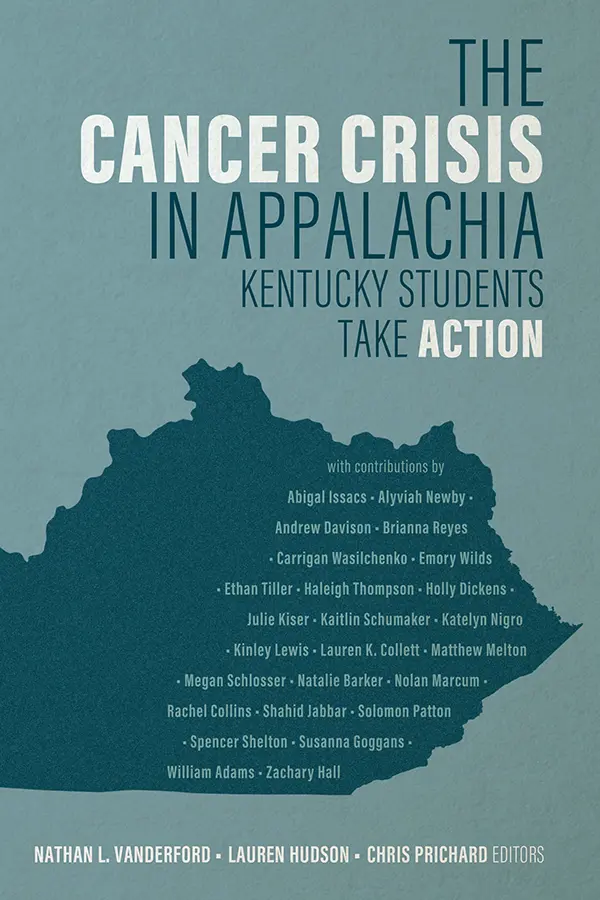 The Cancer Crisis in Appalachia by Nathan L. Vanderford, Lauren Hudson, Chris Prichard cover