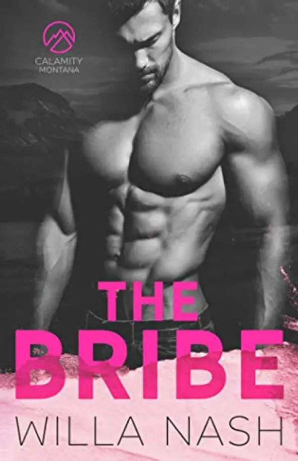 The Bribe (Calamity Montana) by Willa Nash, Devney Perry cover
