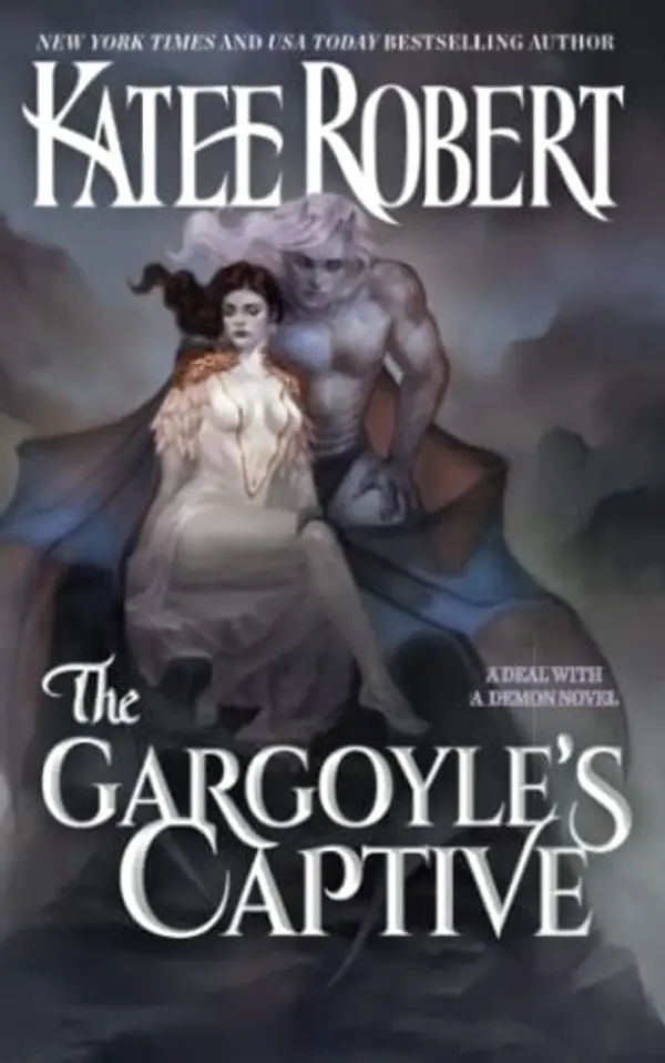 The Gargoyle's Captive (A Deal With A Demon) by Katee Robert cover