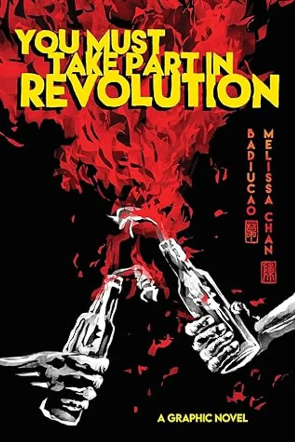 You Must Take Part in Revolution: A Graphic Novel by Badiucao cover