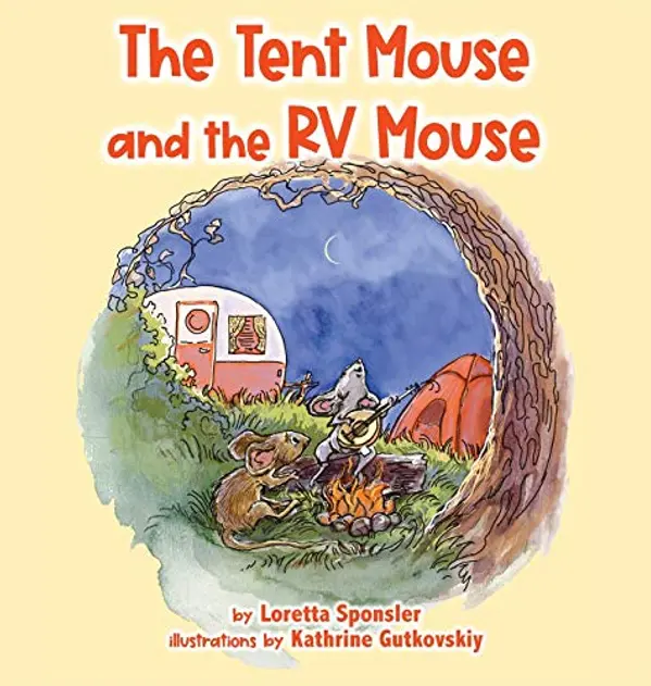 The Tent Mouse and the RV Mouse by Loretta Sponsler cover