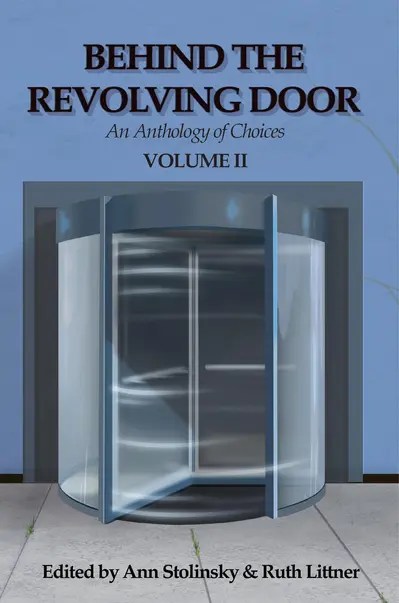 Behind the Revolving Door, an Anthology of Choices, Volume II book cover