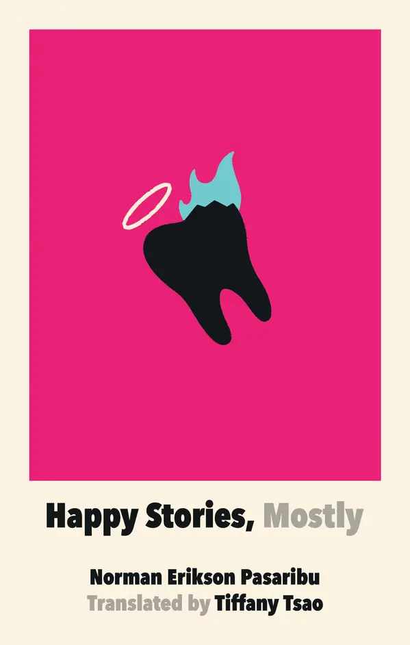 Happy Stories, Mostly by Norman Erikson Pasaribu, Tiffany Tsao cover