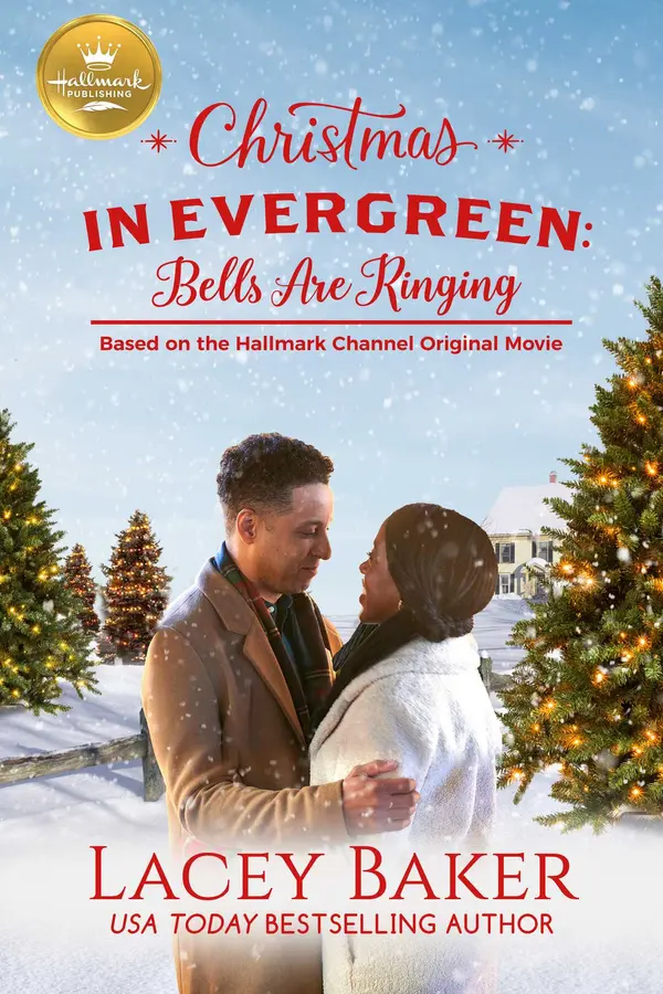 Bells are Ringing (Christmas in Evergreen #4) by Lacey Baker cover